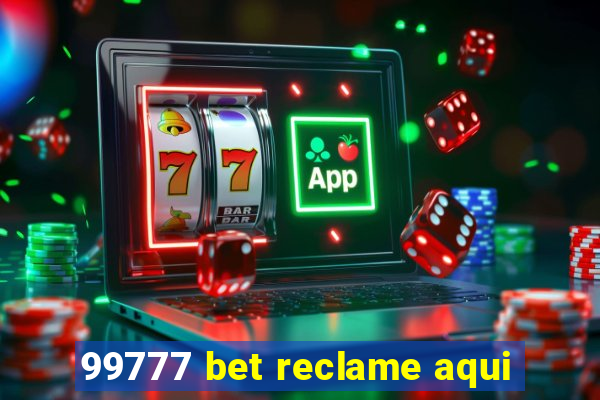 99777 bet reclame aqui